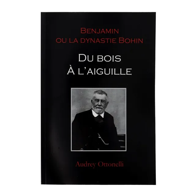 Bohin Du bois à l'aiguille livre histoire Benjamin Bohin